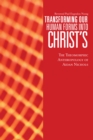 Image for Transforming Our Human Forms into Christ&#39;s: The Theomorphic Anthropology of Aidan Nichols