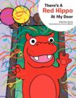 Image for There&#39;s a Red Hippo at My Door