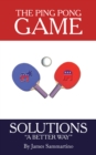 Image for Ping Pong Game: Solutions &amp;quot;A Better Way&amp;quot;