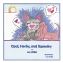 Image for Opal, Herby, and Squeaky