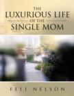 Image for The Luxurious Life Of The Single Mom