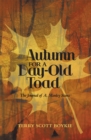Image for Autumn for a Day-Old Toad: The Journal of A. Manley Stanz