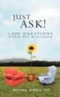 Image for Just Ask! : 1000 Questions to Grow Your Relationship