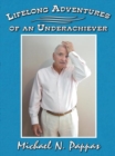 Image for Lifelong Adventures of an Underachiever