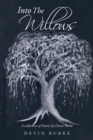Image for Into the Willows: A Collection of Poems by Devin Burke