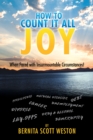 Image for How to Count It All Joy: When Faced with Insurmountable Circumstances!