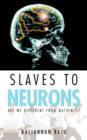 Image for Slaves to Neurons