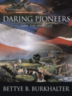 Image for Daring Pioneers Tame the Frontier: The Generation That Built America