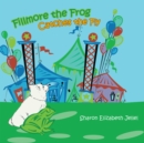 Image for Fillmore the Frog Catches the Fly