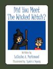 Image for Did You Meet The Wicked Witch?