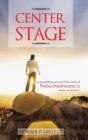 Image for Center Stage : A demystifying account of the events of Nebuchadnezzar&#39;s dream of Daniel 2.