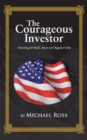 Image for Courageous Investor: Investing for Bulls, Bears and Regular Folks