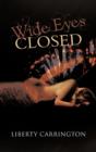 Image for Wide Eyes Closed