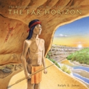 Image for Adventures of Kele: Boy of the Rock Shelter: The Far Horizon
