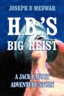 Image for H. B.&#39;s Big Heist : A Jack Lafoot Adventure Story