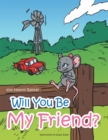 Image for Will You Be My Friend?