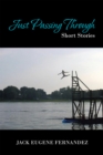 Image for Just Passing Through: Short Stories