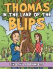 Image for Thomas In The Land of The Blips