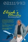 Image for Elijah&#39;s Ministry: The Arrival of Elijah.