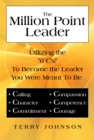 Image for Million Point Leader: Utilizing the &amp;quot;6 C&#39;s&amp;quot; to Become the Leader You Were Meant to Be