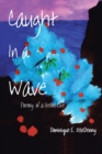 Image for Caught in a Wave: Poetry of a Hectic Life