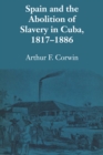 Image for Spain and the Abolition of Slavery in Cuba, 1817–1886