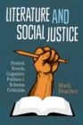 Image for Literature and Social Justice : Protest Novels, Cognitive Politics, and Schema Criticism