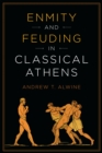 Image for Enmity and Feuding in Classical Athens