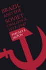 Image for Brazil and the Soviet Challenge, 1917-1947