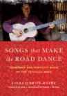 Image for Songs that make the road dance  : courtship and fertility music of the Tz&#39;utujil Maya