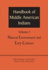 Image for Handbook of Middle American IndiansVolume 1,: Natural environment and early cultures
