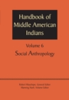 Image for Handbook of Middle American IndiansVolume 6,: Social anthropology