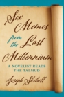 Image for Six memos from the last millennium  : a novelist reads the Talmud