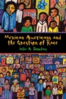 Image for Mexican Americans and the question of race