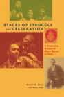 Image for Stages of struggle and celebration  : a production history of black theatre in Texas