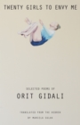 Image for Twenty girls to envy me  : selected poems of Orit Gidali