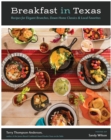 Image for Breakfast in Texas  : recipes for elegant brunches, down-home classics, and local favorites