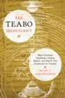 Image for The Teabo manuscript  : Maya Christian copybooks, Chilam Balams, and native text production in Yucatâan