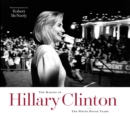 Image for The making of Hillary Clinton  : the White House years