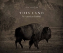 Image for This land  : an American portrait