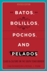 Image for Batos, Bolillos, Pochos, and Pelados: Class and Culture on the South Texas Border : 45