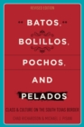 Image for Batos, bolillos, pochos, and pelados  : class and culture on the South Texas border