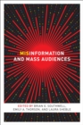Image for Misinformation and Mass Audiences