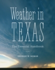 Image for Weather in Texas: The Essential Handbook