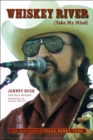 Image for Whiskey River (Take My Mind): The True Story of Texas Honky-Tonk