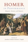 Image for Homer in performance  : rhapsodes, narrators, and characters