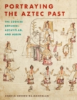Image for Portraying the Aztec Past