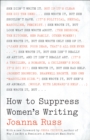 Image for How to suppress women&#39;s writing : [Book Forty-Three]