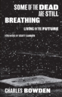 Image for Some of the dead are still breathing: living in the future