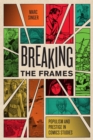Image for Breaking the frames  : populism and prestige in comics studies